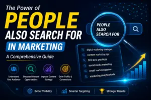 The Power of People Also Search For in Marketing A Comprehensive Guide