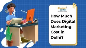 How Much Does Digital Marketing Cost in Delhi